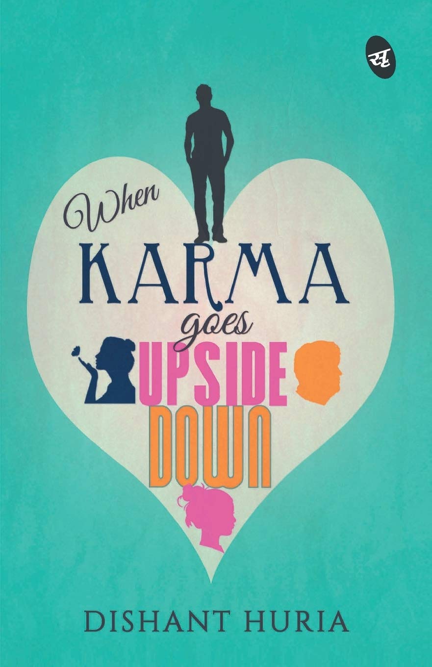 When Karma Goes Upside Down - Dishant Huria  Grab2Buy Srishti Publishers And Distributors Grab2Buy