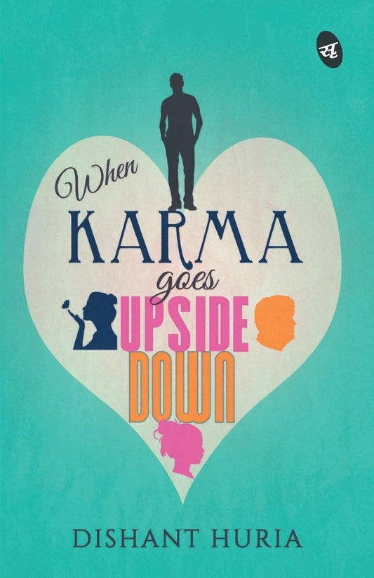 When Karma Goes Upside Down - Dishant Huria  Grab2Buy Srishti Publishers And Distributors Grab2Buy