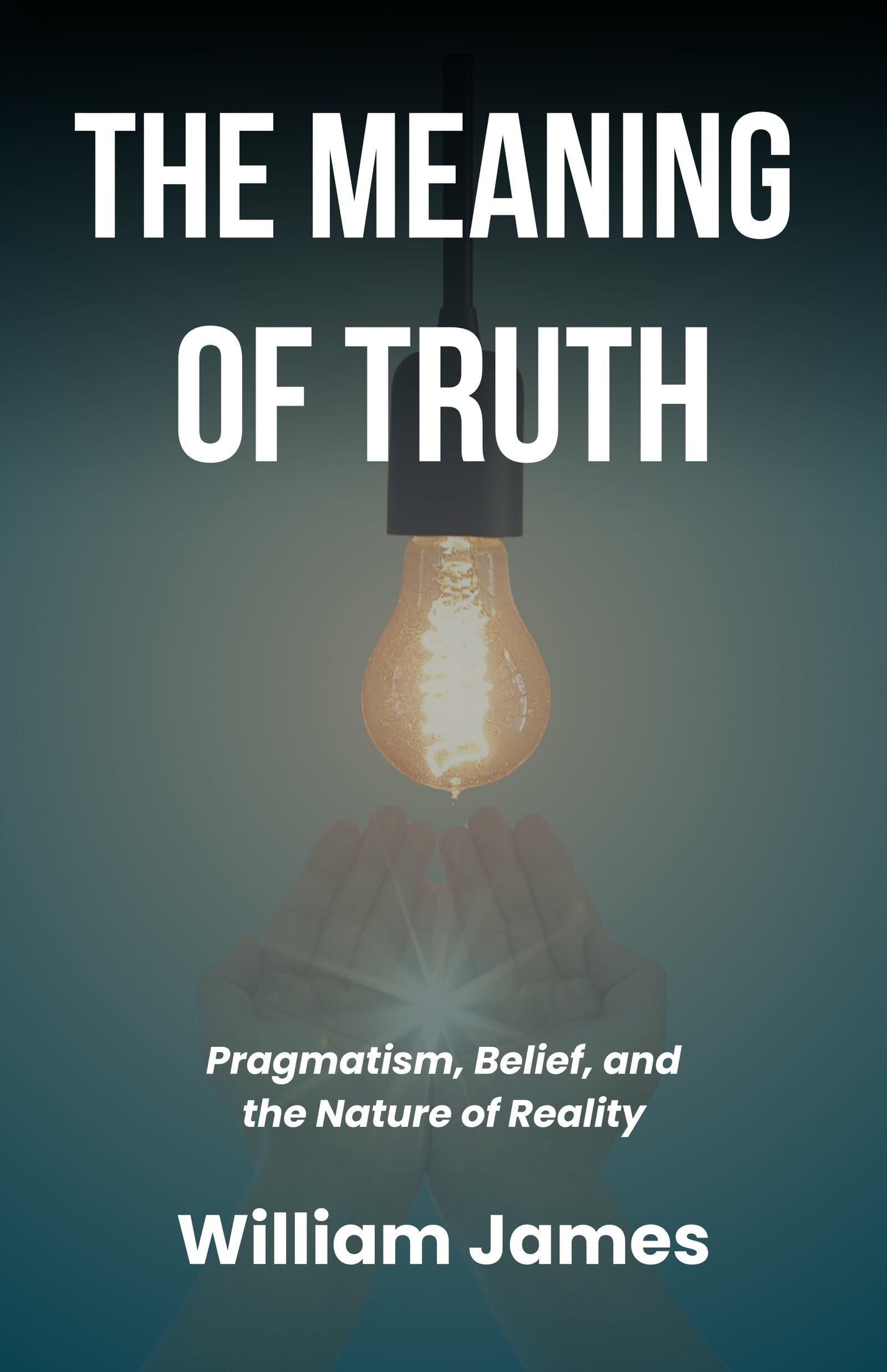 The Meaning Of Truth: Pragmatism, Belief, And The Nature Of Reality (Classic Philosophy Series)  Grab2Buy DD Books Grab2Buy
