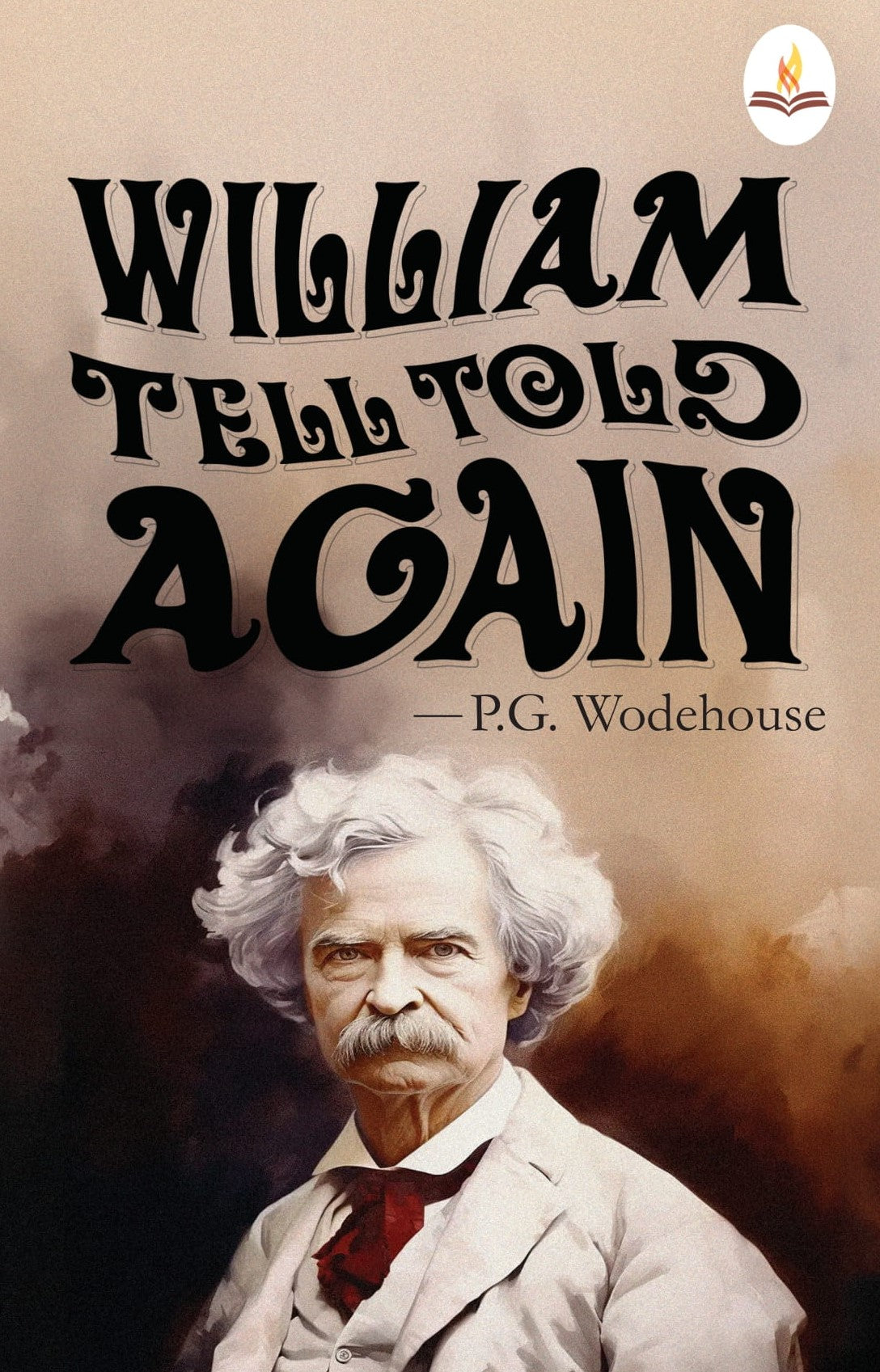 William Tell Told Again - P. G. Wodehouse  Grab2Buy Prints Publications Grab2Buy