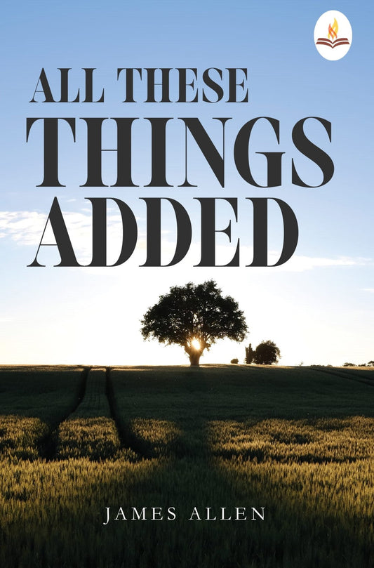 All These Things Added - James Allen