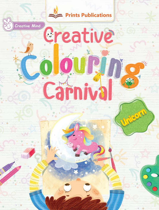 Unicorn: Creative Colouring Carnival - Prints Publications Editorial Team  Grab2Buy Prints Publications Grab2Buy