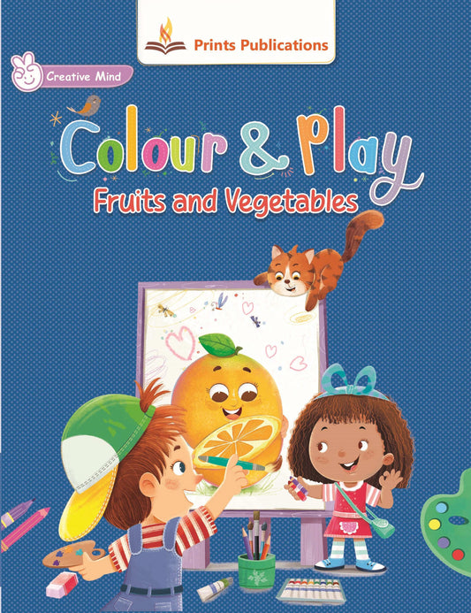 Colour and Play: Fruits and Vegetables - Prints Publications Editorial Team