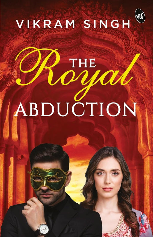 The Royal Abduction ǀ A kidnapping mystery ǀ Suspenseful investigative thriller - Vikram Singh  Grab2Buy Srishti Publishers And Distributors Grab2Buy