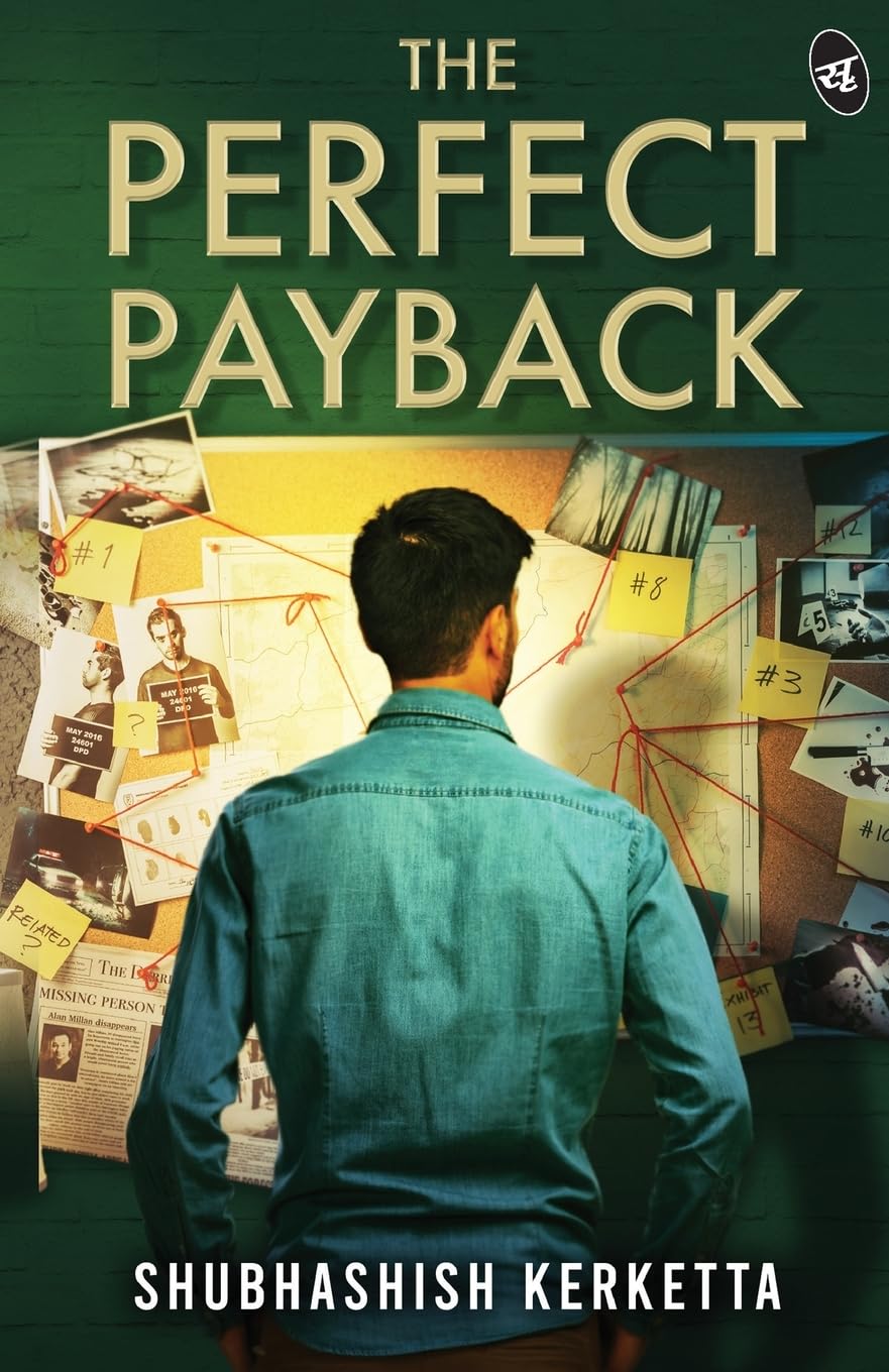 The Perfect Payback ǀ A revenge thriller weaving love, friendship and an unexpected twist that will keep you guessing till the end - Shubhashish Kerketta  Grab2Buy Srishti Publishers And Distributors Grab2Buy