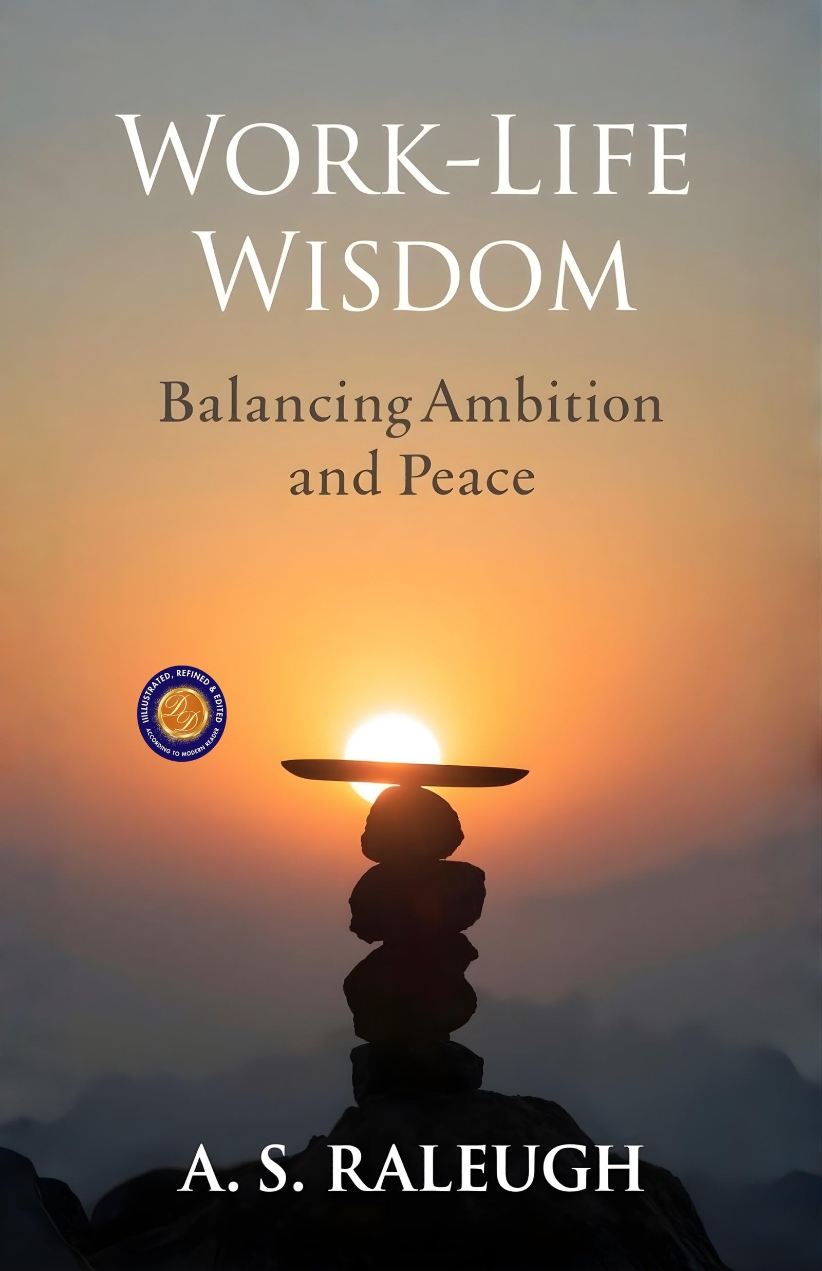Work-Life Wisdom: Balancing Ambition And Peace (Illustarted & Refined)  Grab2Buy DD Books Grab2Buy