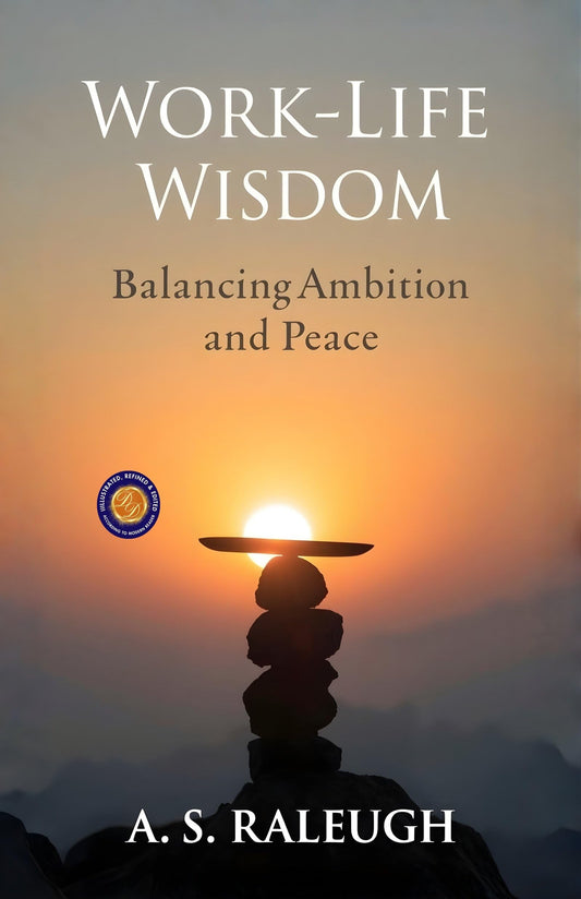 Work-Life Wisdom: Balancing Ambition And Peace (Illustarted & Refined)  Grab2Buy DD Books Grab2Buy