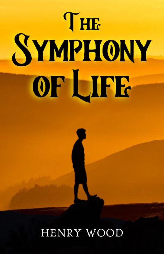 The Symphony Of Life - New Thought Book For Happiness And Success [Paperback] Henry Wood  Grab2Buy DD Books Grab2Buy