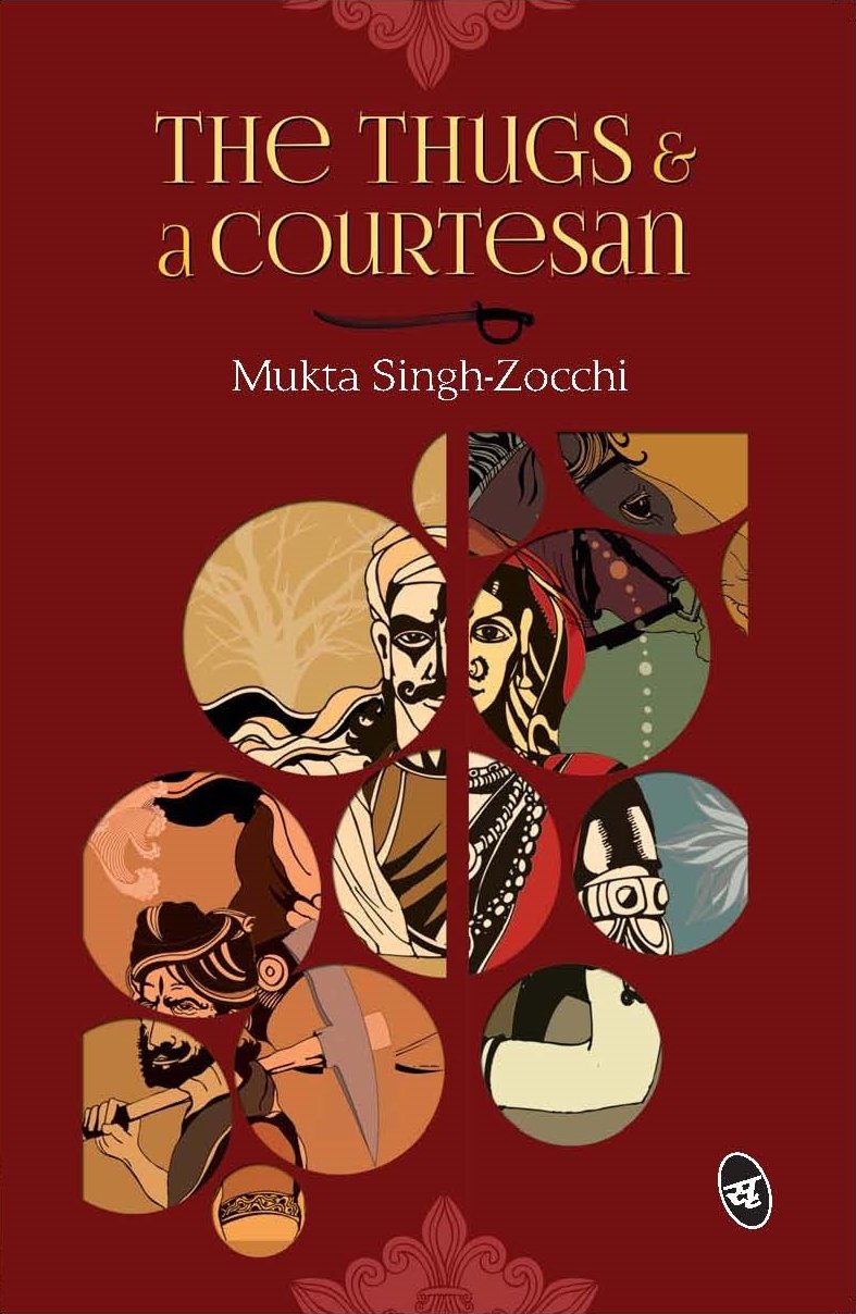 The Thugs & a Courtesan - Mukta Singh-Zocchi  Grab2Buy Srishti Publishers And Distributors Grab2Buy