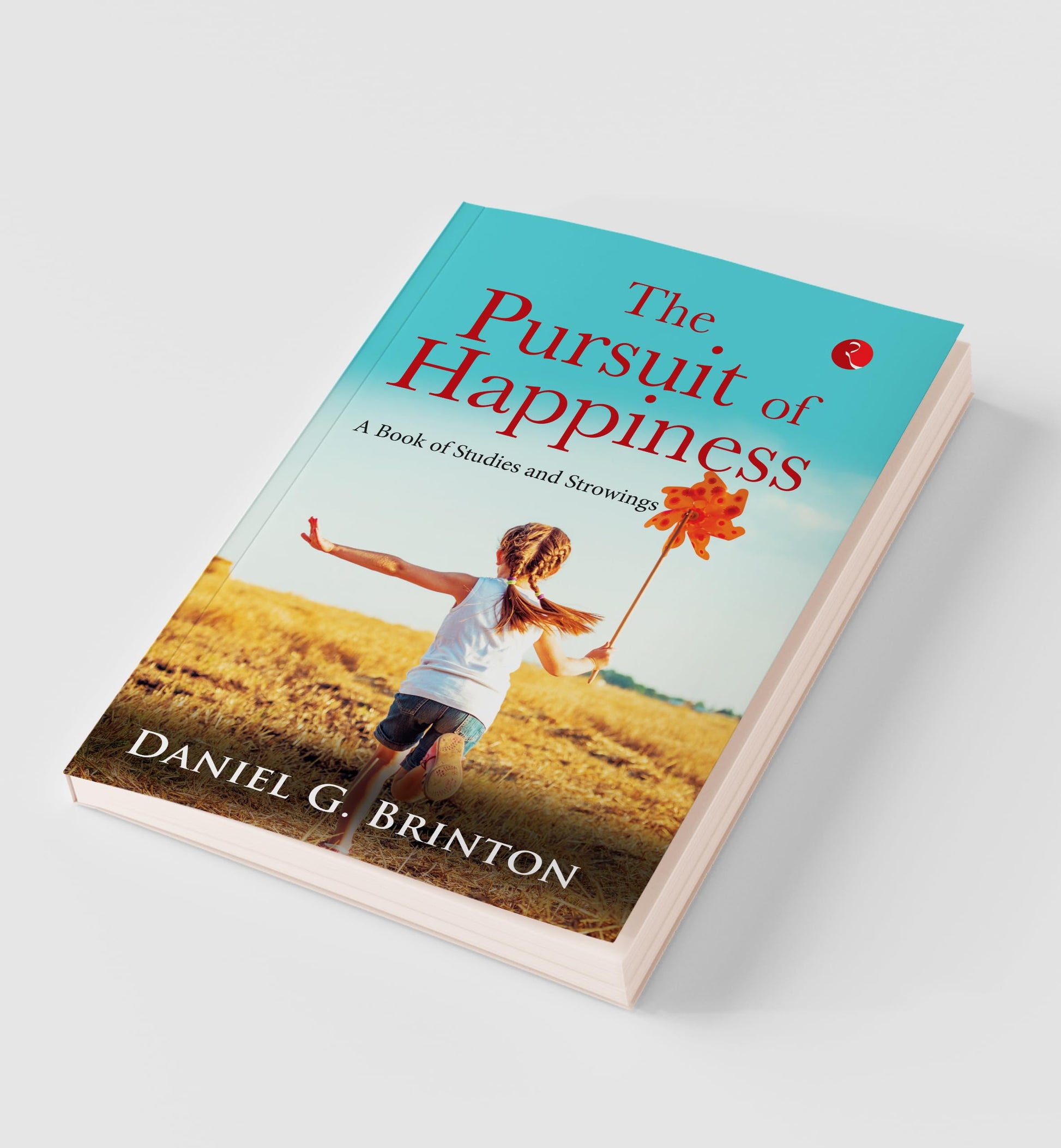 The Pursuit Of Happiness: A Book Of Studies And Strowings  Grab2Buy Generic Grab2Buy