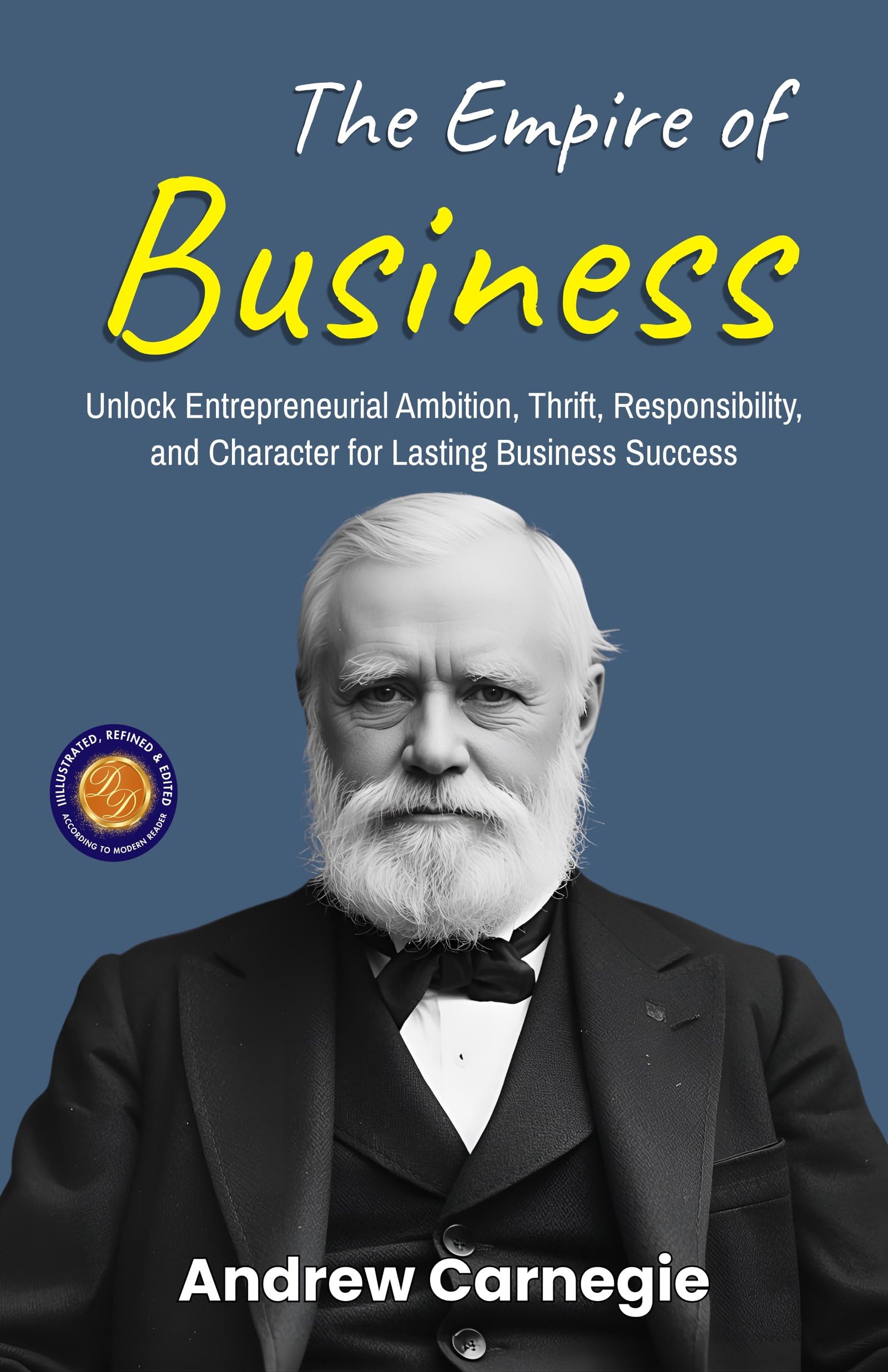 The Empire Of Business (Illustrated, Refined & Edited)  Grab2Buy DD Books Grab2Buy