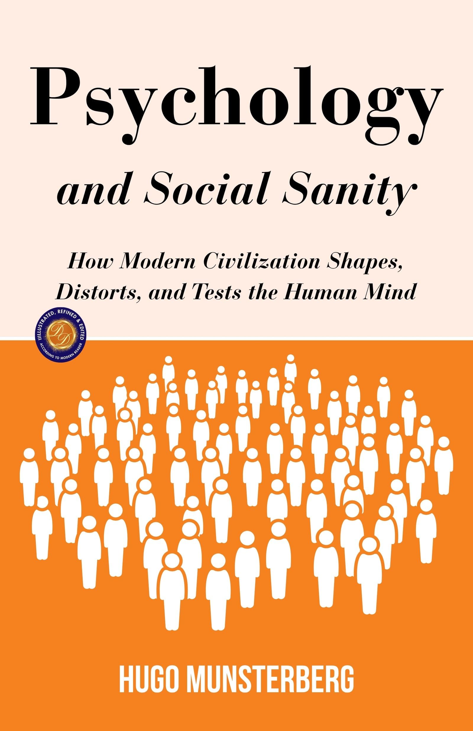 Psychology And Social Sanity (Illustarted & Refined) (Classic Psychology And Social Studies)