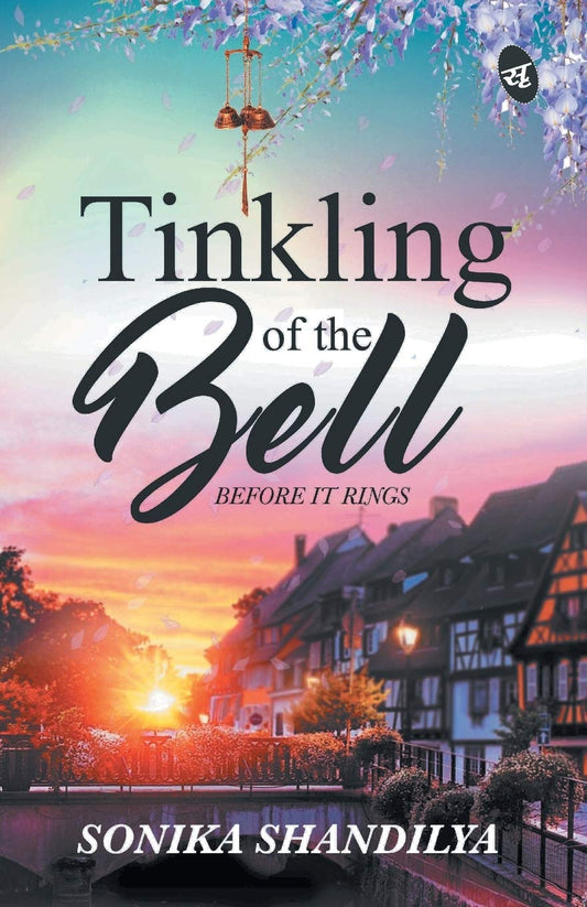 Tinkling of the Bell Before It Rings - Sonika Shandilya  Grab2Buy Srishti Publishers And Distributors Grab2Buy