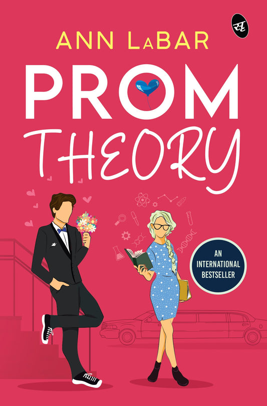 Prom Theory ǀ Best friends to lovers romantic comedy ǀ Young Adult high school romance - Ann LaBar