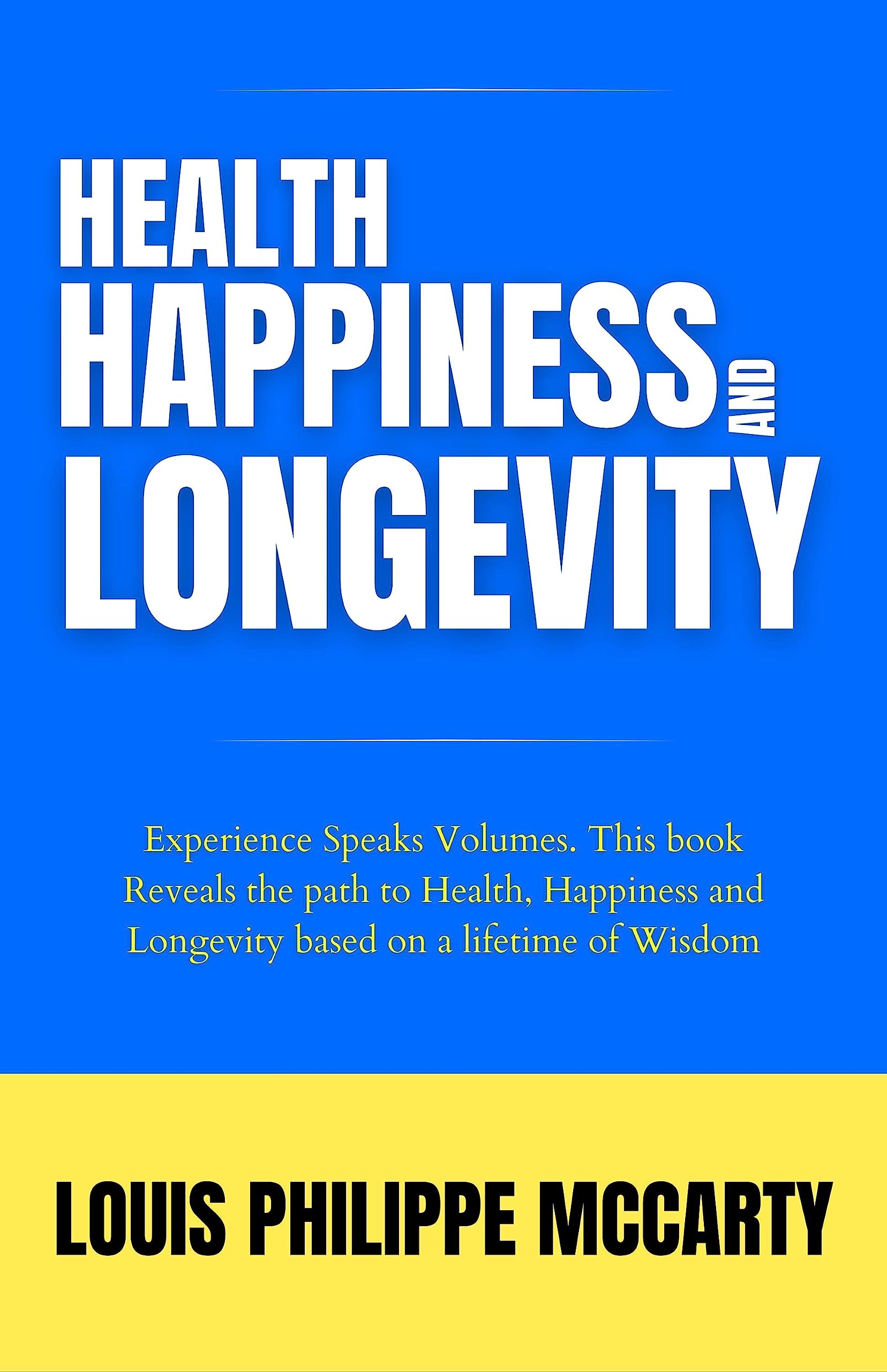 Health, Happiness And Longevity