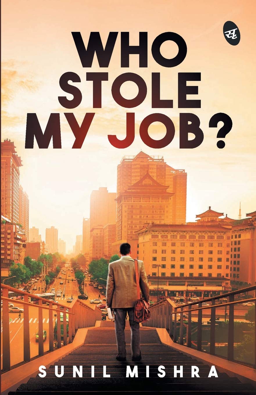 Who Stole My Job? - Sunil Mishra  Grab2Buy Srishti Publishers And Distributors Grab2Buy