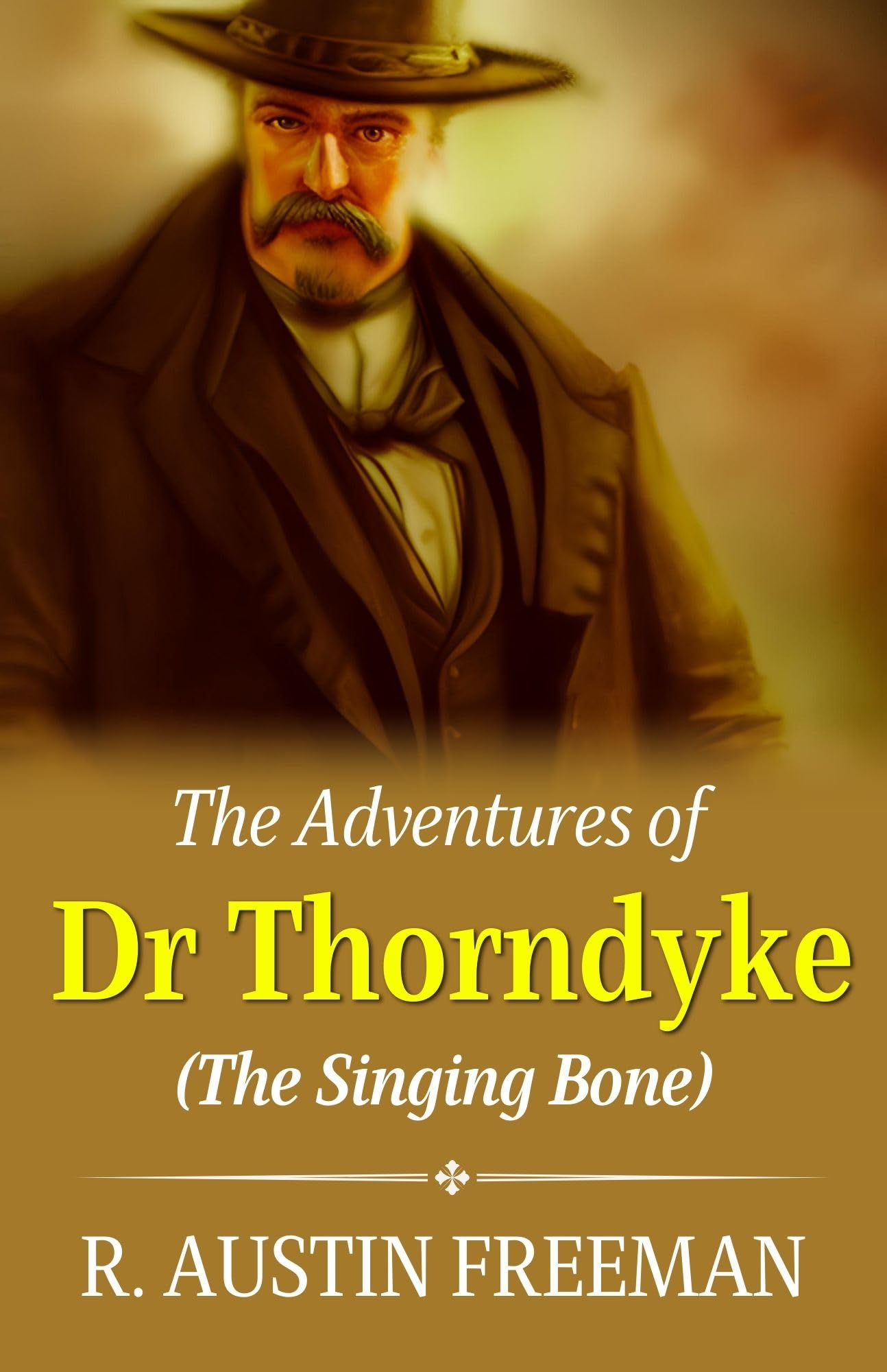 The Adventures Of Dr. Thorndyke: Unraveling Mysteries And The Singing Bone  Grab2Buy DD Books Grab2Buy