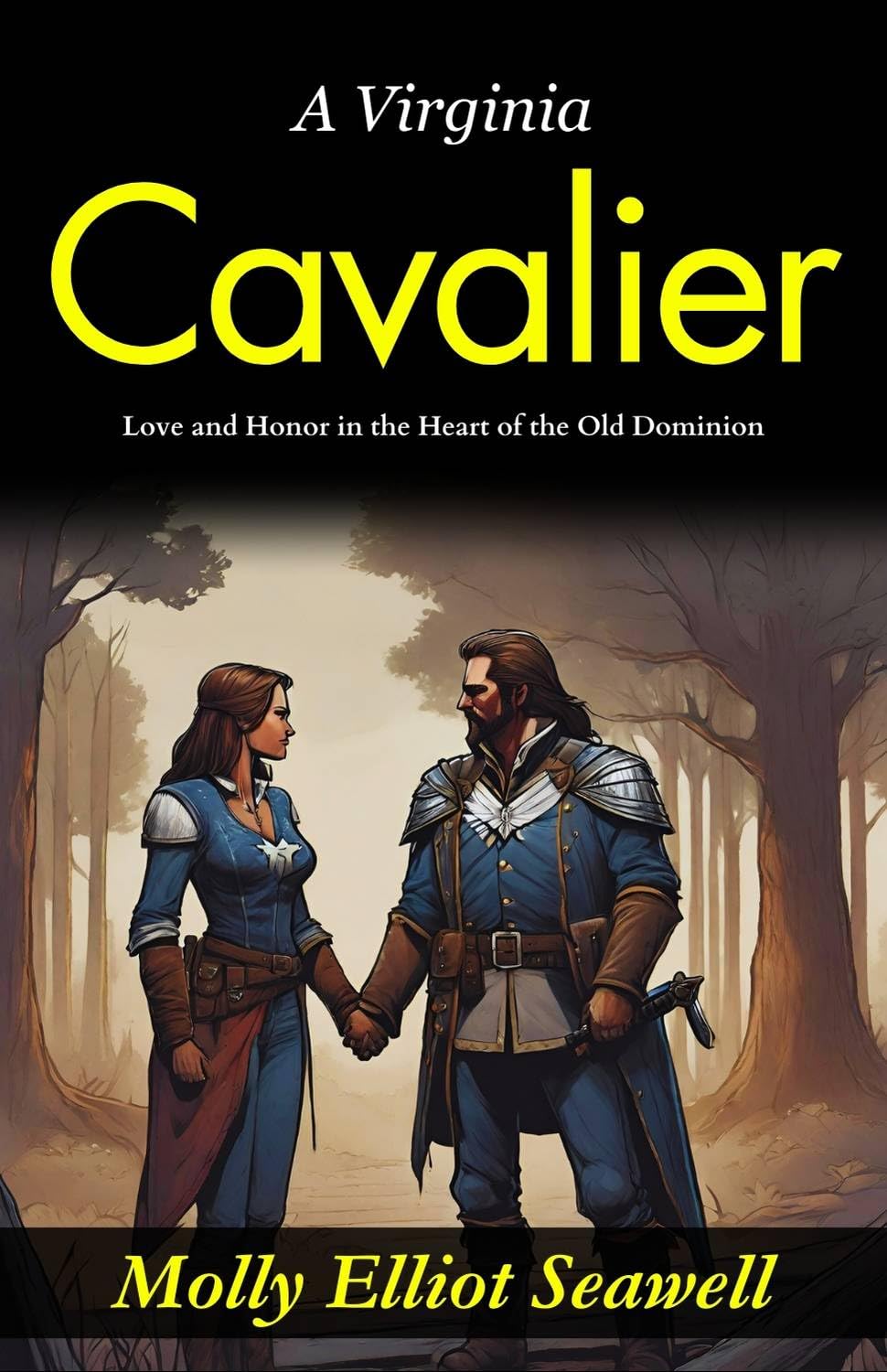 A Virginia Cavalier: Love And Honor In The Heart Of The Old Dominion