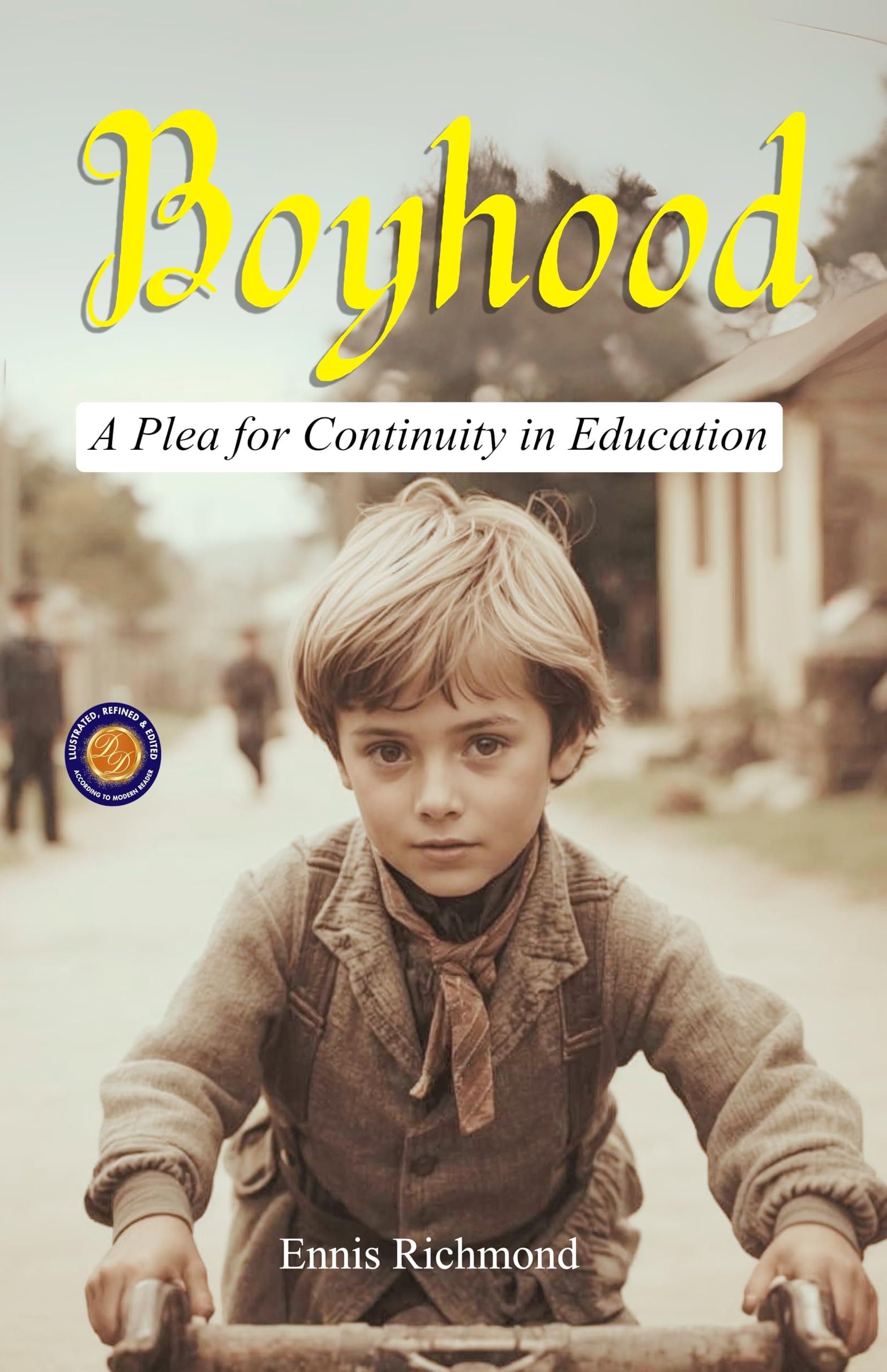 Boyhood (Illustrated, Refined & Edited)