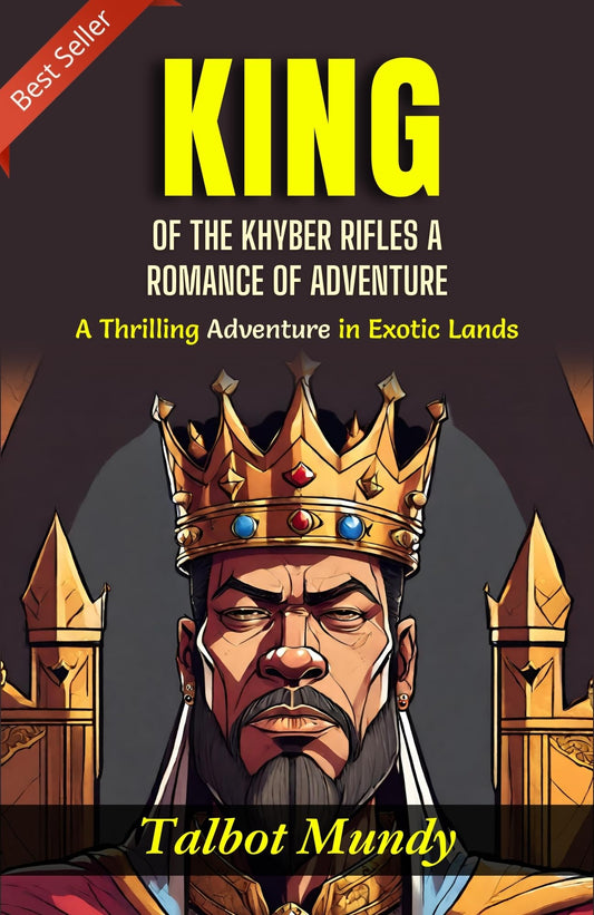 King Of The Khyber Rifles: A Thrilling Adventure In Exotic Lands