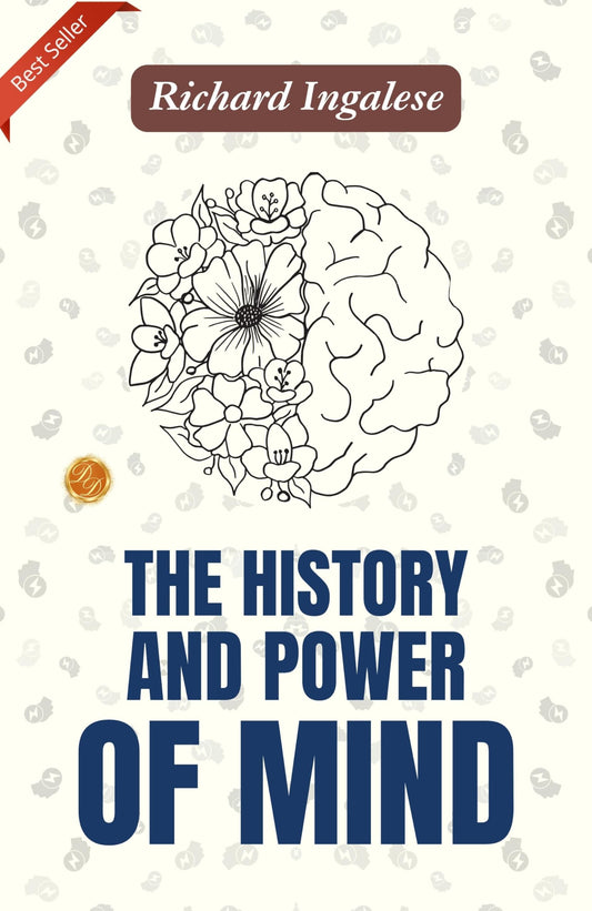 The History And Power Of Mind: Unveiling The Mind'S Secrets By Richard Ingalese  Grab2Buy DD Books Grab2Buy