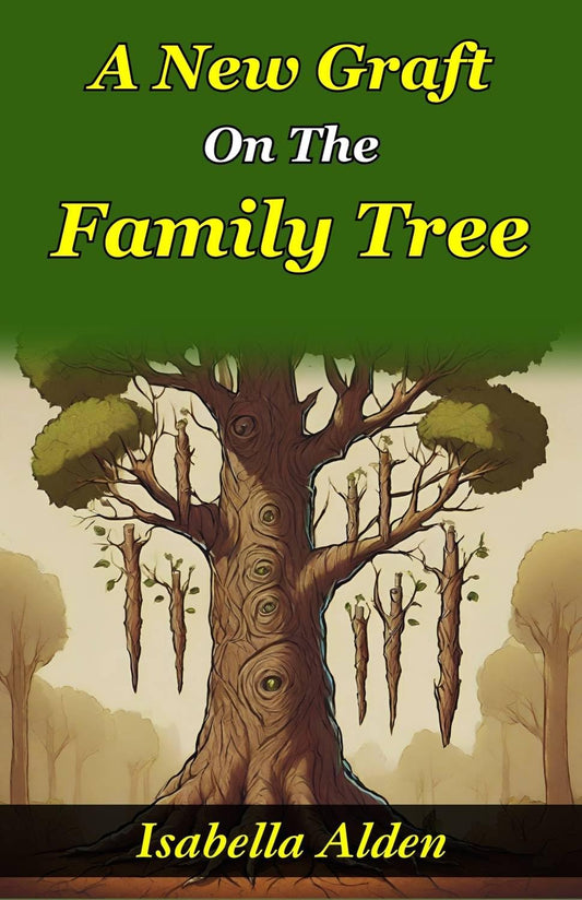 A New Graft On The Family Tree: Unraveling Roots And Cultivating New Bonds In The Alden Family Tree 