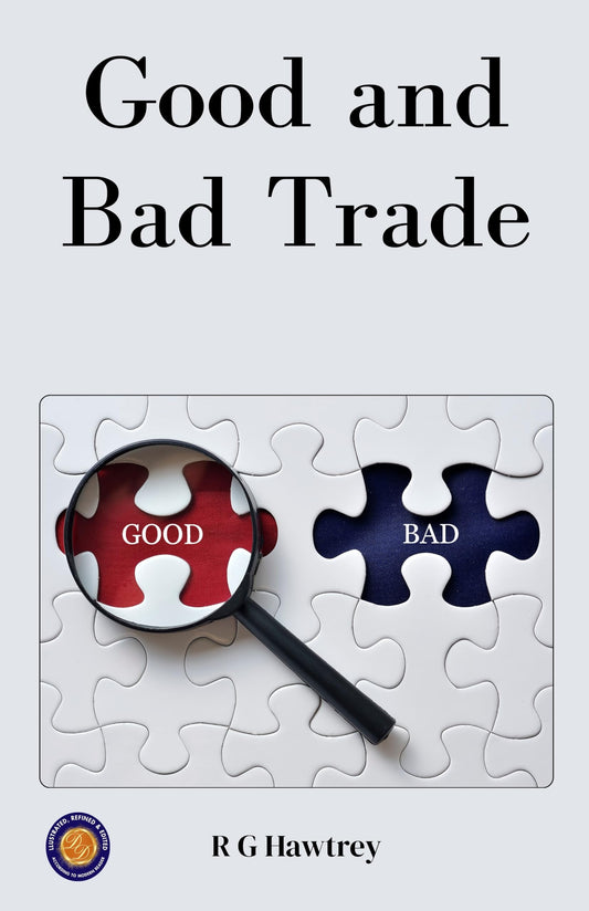 Good And Bad Trade (Illustrated, Refined & Edited)
