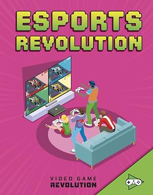 Video Game Revolution: E-sports Revolution by Daniel Mauleón ,