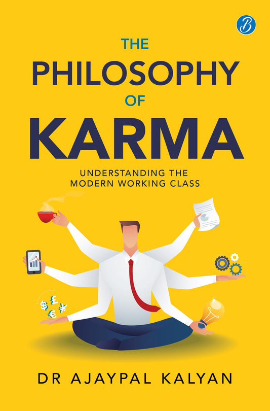The Philosophy of Karma | Understanding the Modern Working Class | Learn How Society Works - Dr Ajaypal Kalyan  Grab2Buy Srishti Publishers And Distributors Grab2Buy