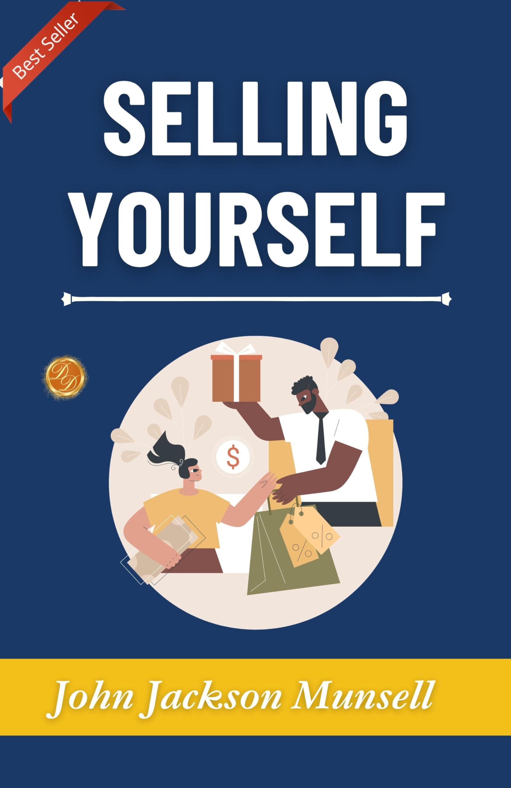 Selling Yourself: Strategies By John Jackson Munsell
