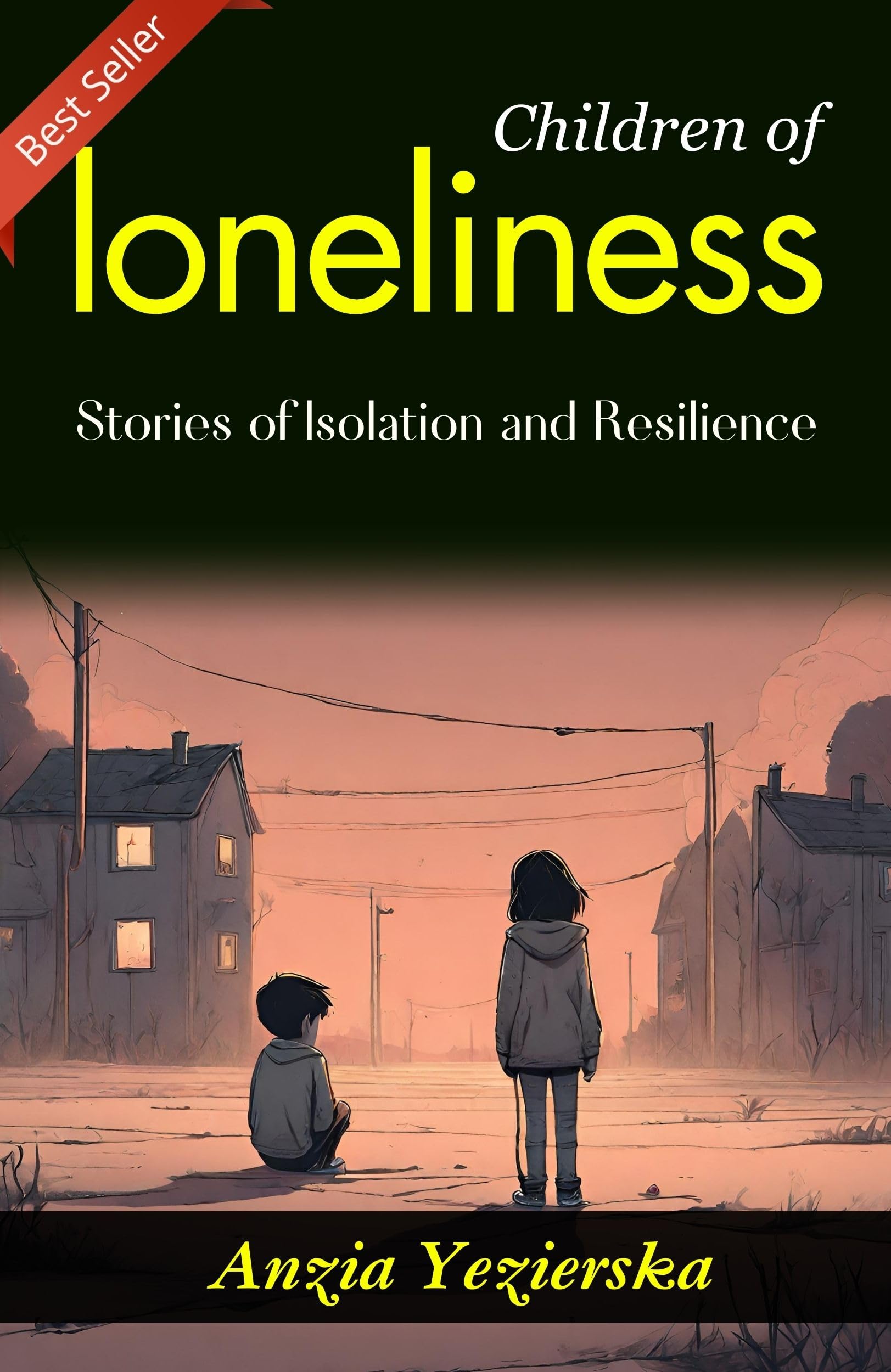 Children Of Loneliness: Anzia Yezierska'S Stories Of Isolation And Resilience