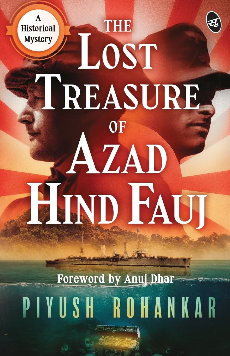 The Lost Treasure of Azad Hind Fauj: A Historical Mystery ǀ A gripping story from the Second World War - Piyush Rohankar  Grab2Buy Srishti Publishers And Distributors Grab2Buy