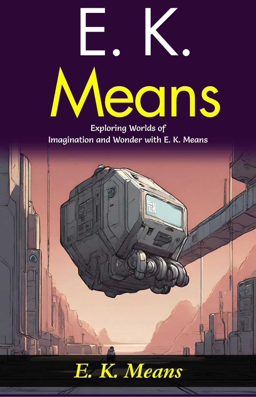 E K Means: Exploring Worlds Of Imagination And Wonder With E K Means