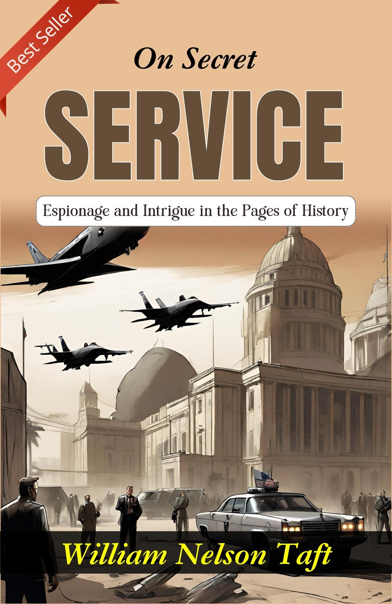 On Secret Service: Espionage And Intrigue In The Pages Of History