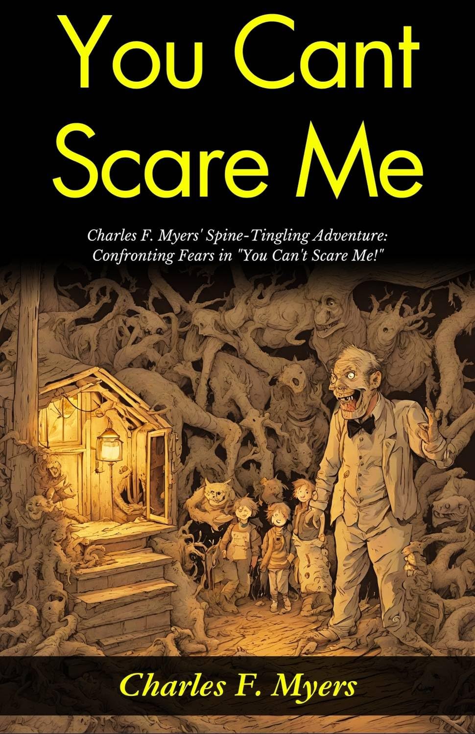 You Can'T Scare Me!: Charles F Myers' Spine-Tingling Adventure: Confronting Fears In "You Can'T Scare Me!"  Grab2Buy DD Books Grab2Buy