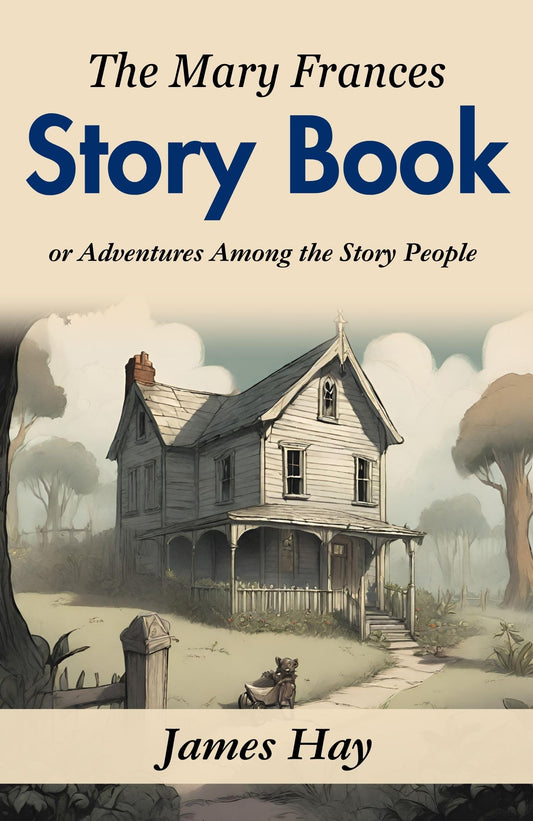 The Mary Frances Story Book: Jane Eayre Fryer'S Adventures Among The Story People  Grab2Buy DD Books Grab2Buy