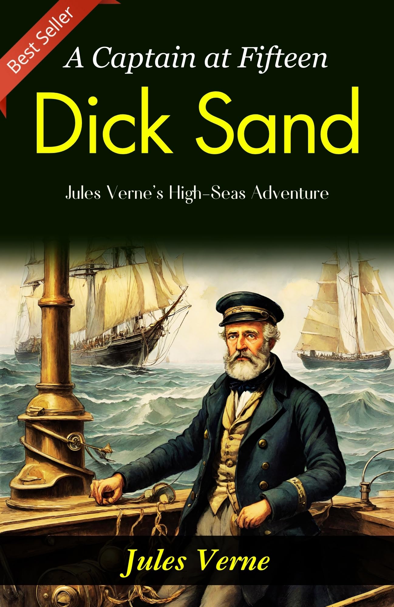 Dick Sand: A Captain At Fifteen: Jules Verne'S High-Seas Adventure
