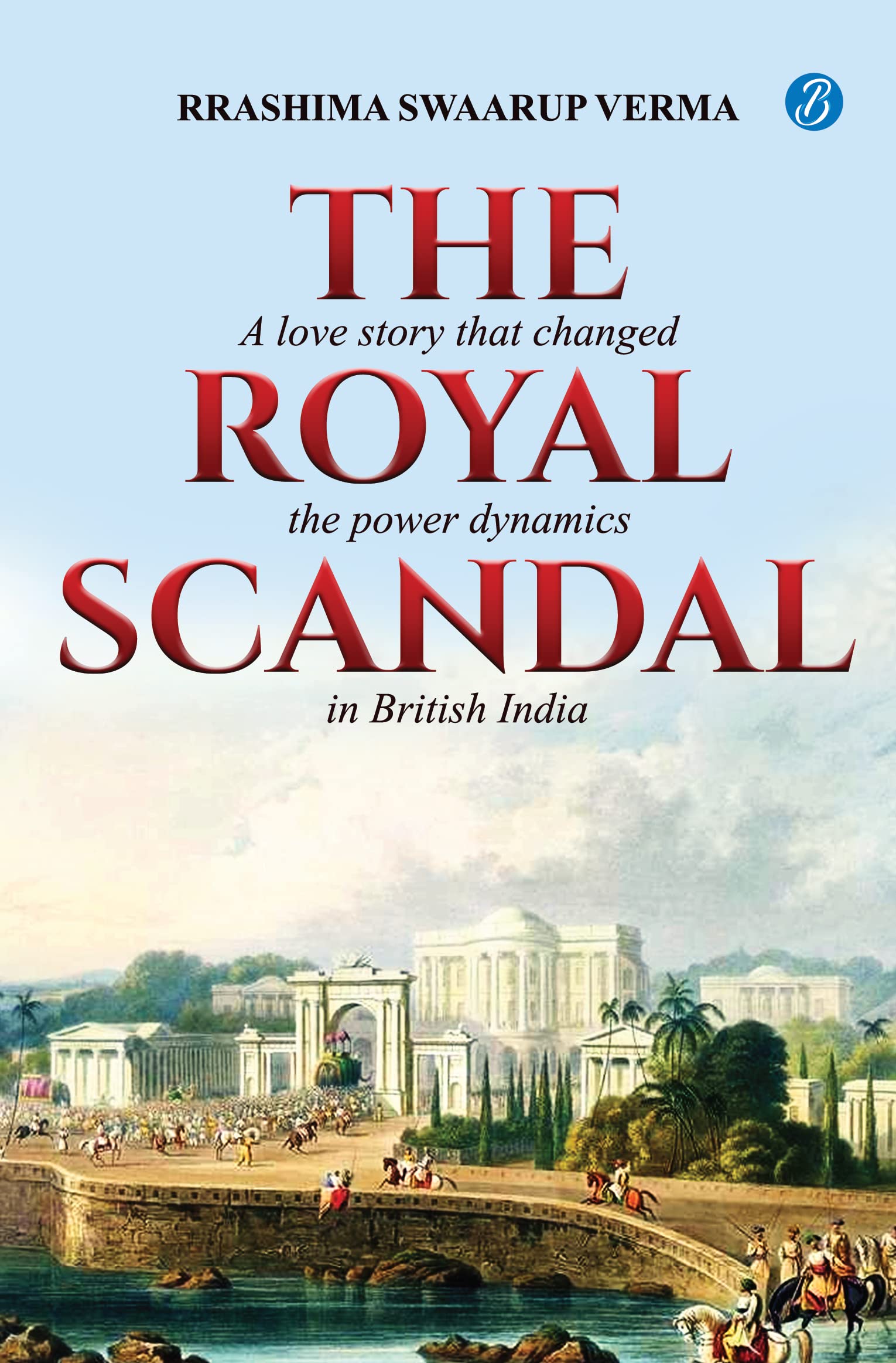 The Royal Scandal - Rrashima Swaarup Verma  Grab2Buy Srishti Publishers And Distributors Grab2Buy
