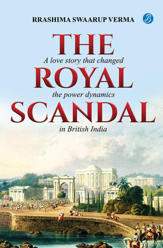 The Royal Scandal - Rrashima Swaarup Verma  Grab2Buy Srishti Publishers And Distributors Grab2Buy