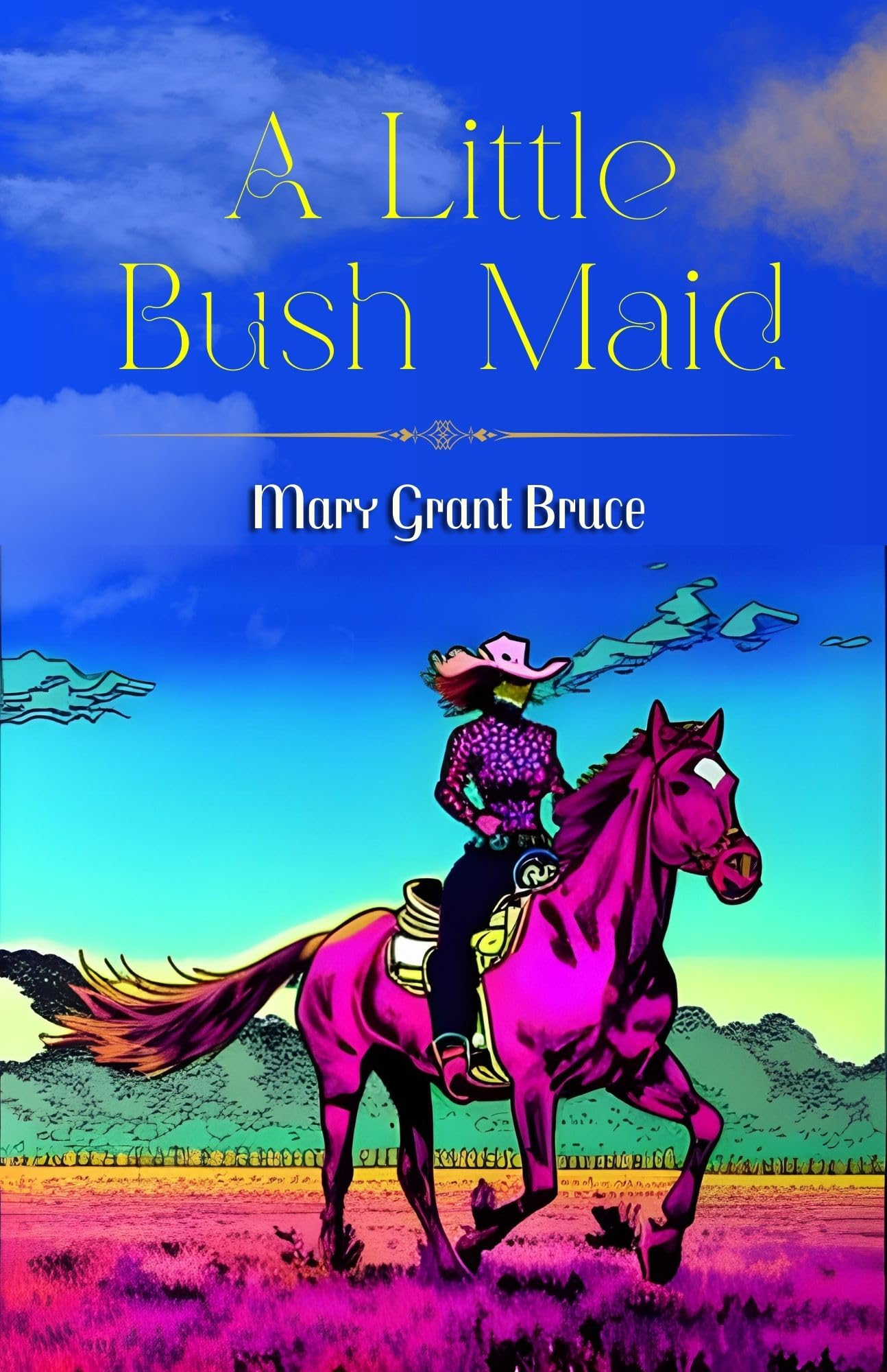 A Little Bush Maid By Mary Grant Bruce: A Charming Australian Adventure 