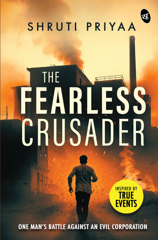 The Fearless Crusader | One Man’s Battle Against An Evil Corporation | Inspired by True Events - Shruti Priyaa  Grab2Buy Srishti Publishers And Distributors Grab2Buy