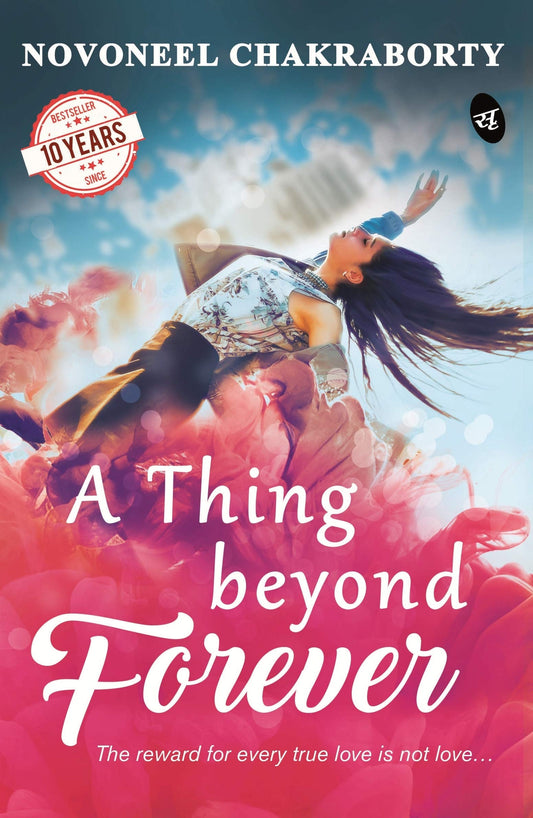 A Thing Beyond Forever - Novoneel Chakraborty