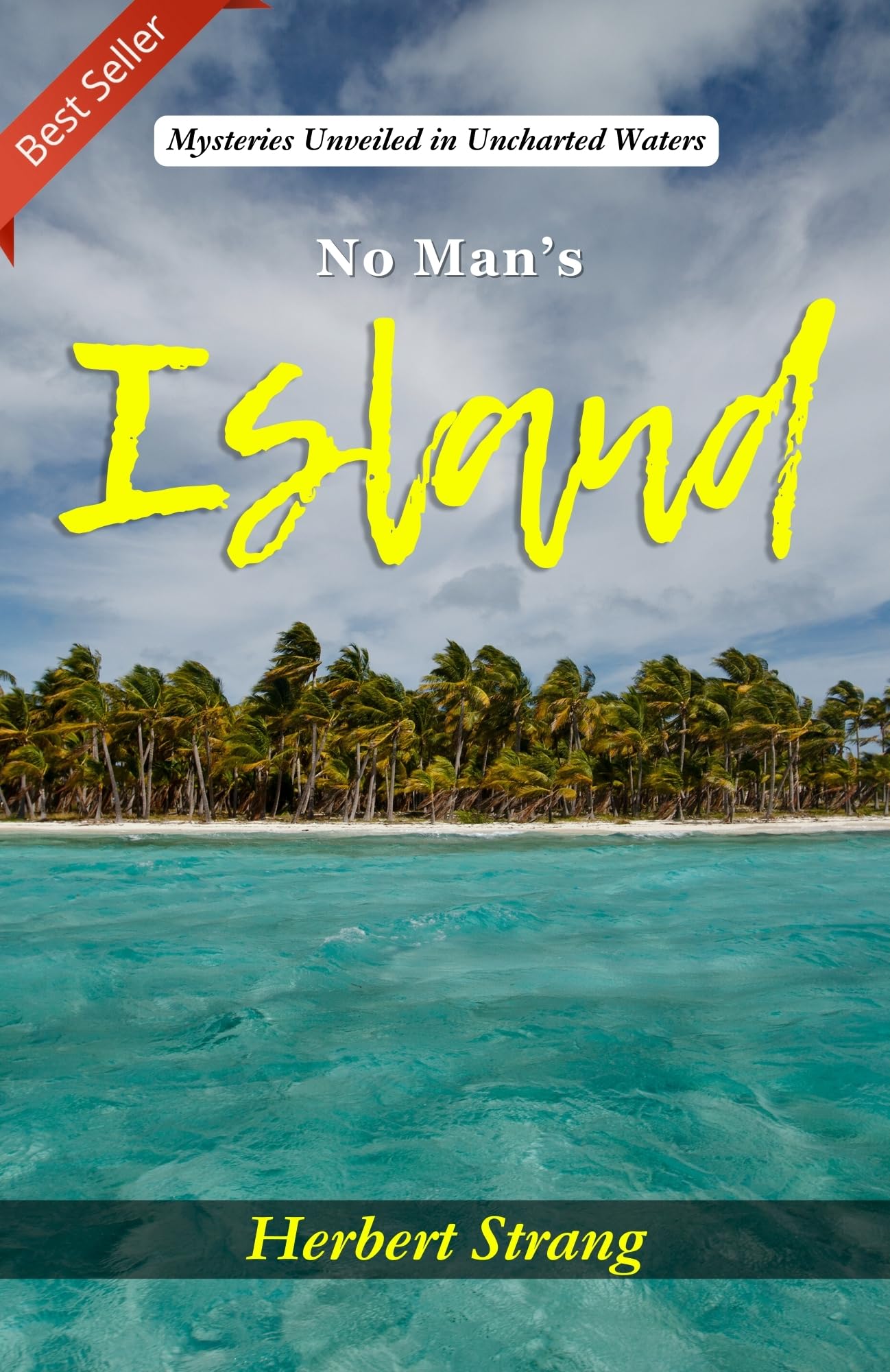 No Man'S Island: Mysteries Unveiled In Uncharted Waters