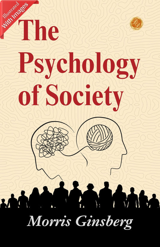The Psychology Of Society (Illustrated): Morris Ginsberg, D. Lit, On The Illustrated Dynamics Of Society'S Psychology  Grab2Buy DD Books Grab2Buy