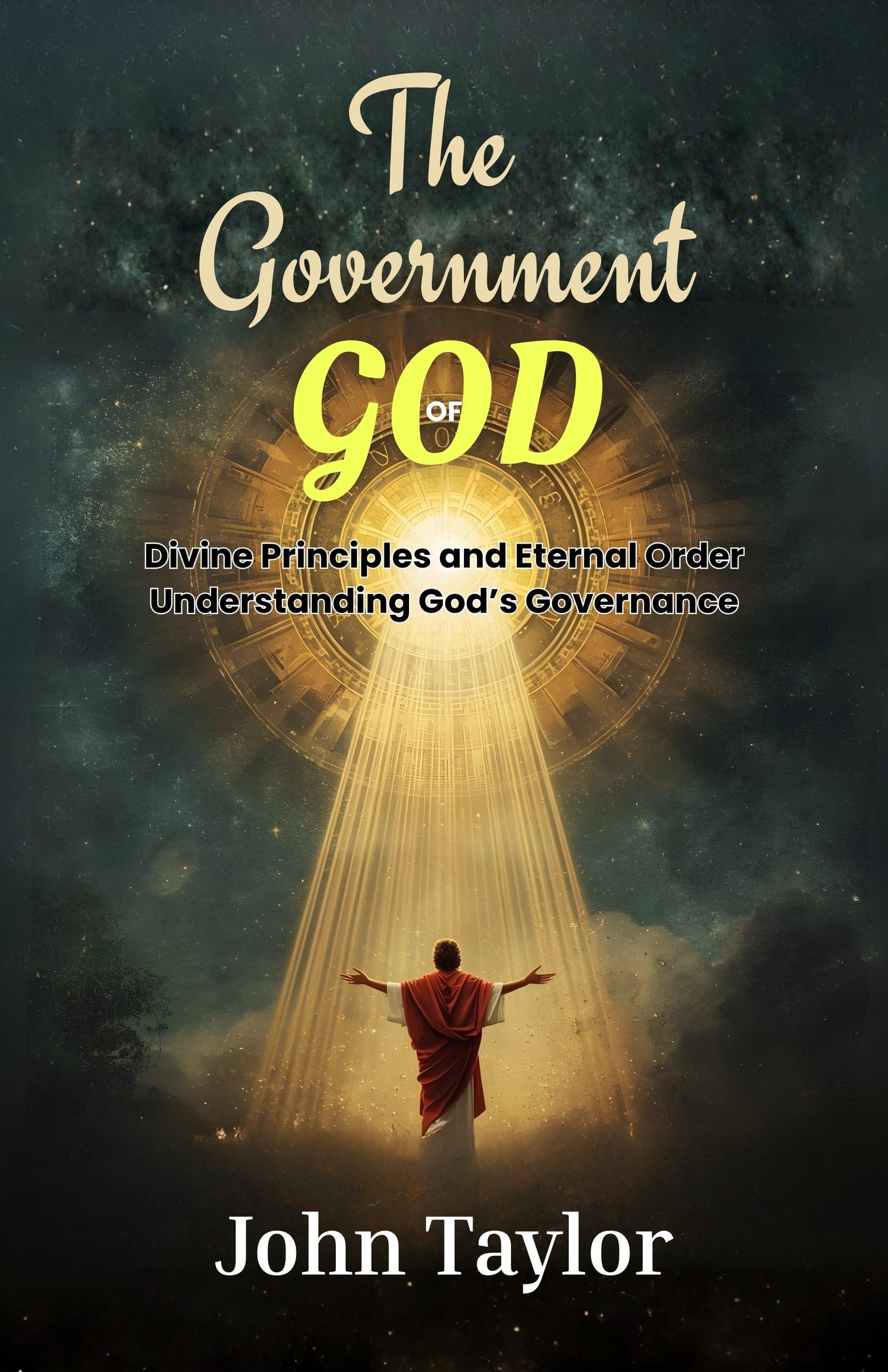 The Government Of God : Divine Principles And Eternal Order: Understanding God’S Governance  Grab2Buy DD Books Grab2Buy