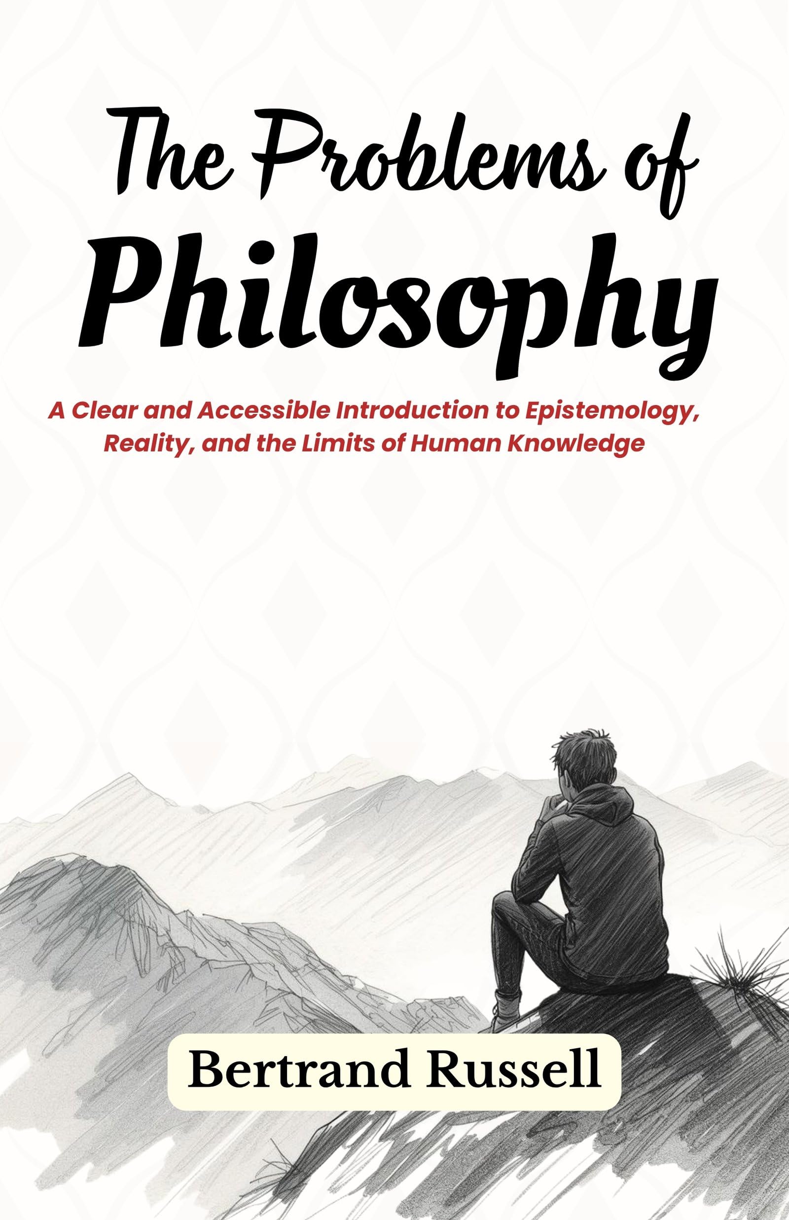 The Problems Of Philosophy: A Clear And Accessible Introduction To Epistemology, Reality, And The Limits Of Human Knowledge  Grab2Buy DD Books Grab2Buy
