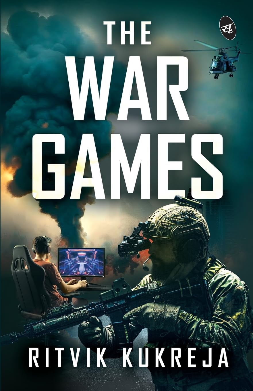 The War Games | A Gamer’s Fight for Love in a War Zone | A Romantic Thriller - Ritvik Kukreja  Grab2Buy Srishti Publishers And Distributors Grab2Buy