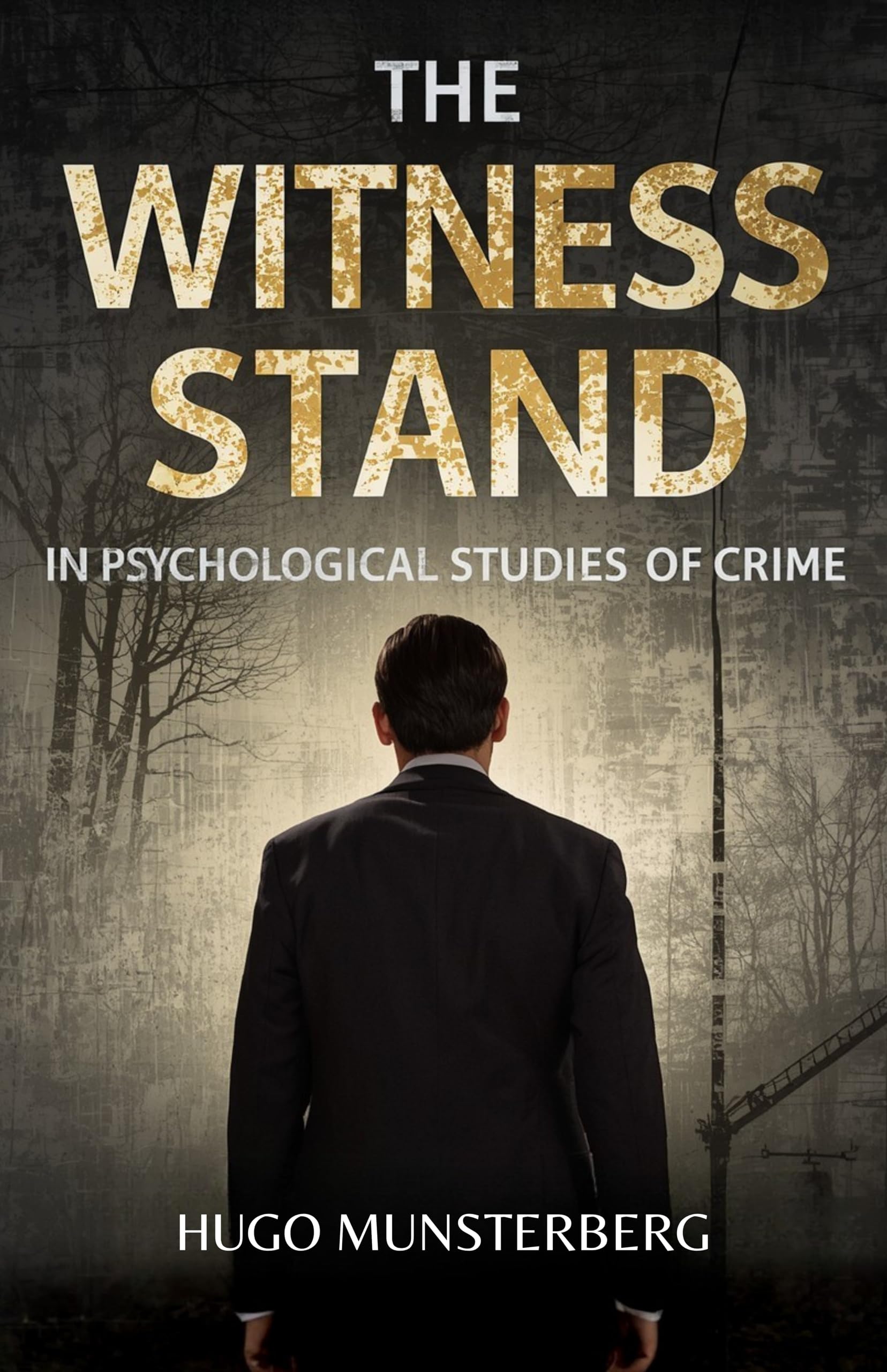 The Witness Stand In Psychological Studies Of Crime (Illustrated, Refined And Edited)  Grab2Buy DD Books Grab2Buy