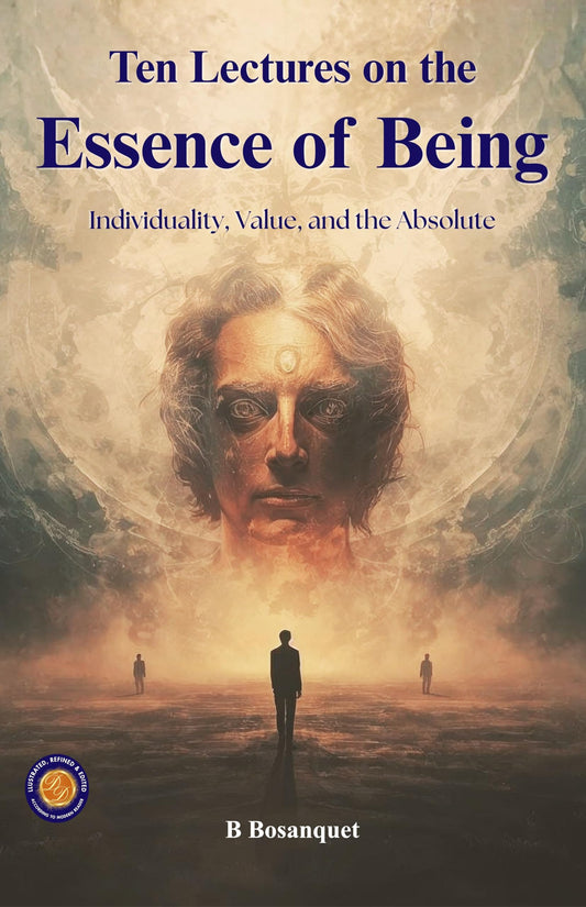 Ten Lectures On The Essence Of Being (Illustrated, Refined & Edited)  Grab2Buy DD Books Grab2Buy