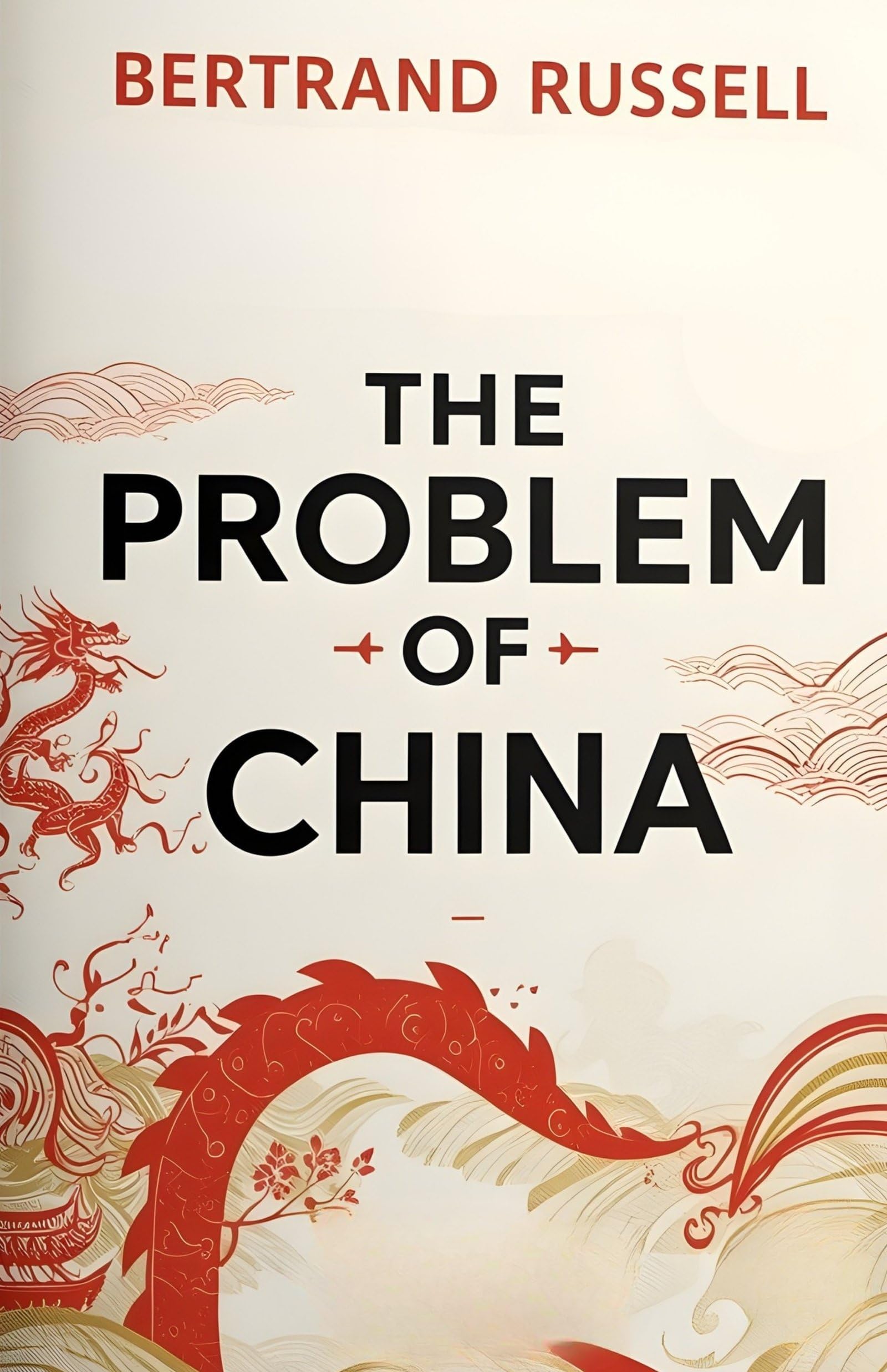 The Problem Of China: Bertrand Russell’S Insightful Analysis Of Chinese Civilization, Politics, And East–West Relations  Grab2Buy DD Books Grab2Buy